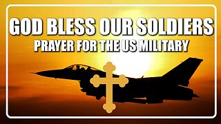 God Bless Our Soldiers | Prayer For The US Military