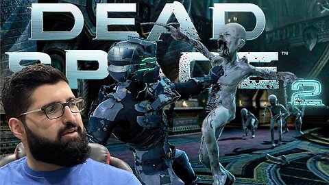 Who's Kids Are These!? | Dead Space 2 Blind Plauthrough | Part 2