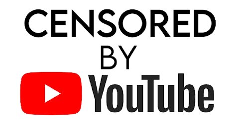 CENSORED BY YOUTUBE