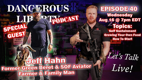 Dangerous Liberty Ep40 - Special Guest Jeff Hahn