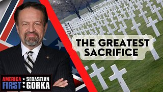 The greatest sacrifice. Sebastian Gorka on AMERICA First