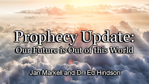 Prophecy Update: Our Future is Out of This World