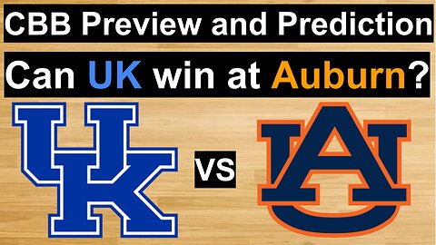 Kentucky vs Auburn Basketball Prediction/Will Kentucky win at Auburn? #cbb