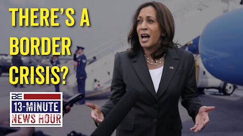 13-Minute News Hour w/ Bobby Eberle - Border Crisis? Kamala BLASTS Border Agents Instead 9/22/21