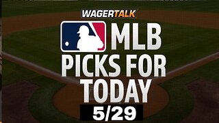 MLB Predictions & Picks Today | Expert Baseball Betting Advice and Tips | First Pitch May 29