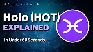 What is Holo (HOT)? | Holochain Crypto Explained in Under 60 Seconds