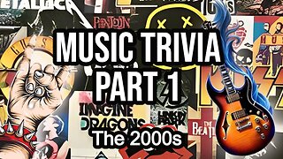 Music Trivia - The 2000s Part 1