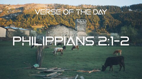 September 15, 2022 - Philippians 2:1-2 // Verse of the Day