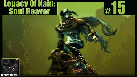 Legacy Of Kain: Soul Reaver Playthrough | Part 15