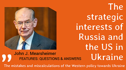 The impact of the 2014 Maidan revolution & Incorporating Ukraine into the West | John J. Mearsheimer