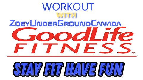GOODLIFE FITNESS STAY FIT HAVE FUN
