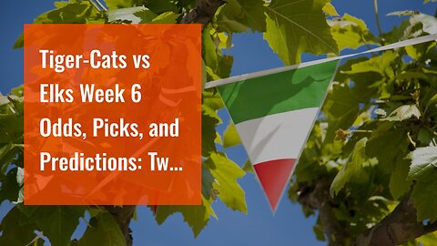 Tiger-Cats vs Elks Week 6 Odds, Picks, and Predictions: Two Disappointing Teams Battle in Edmon...