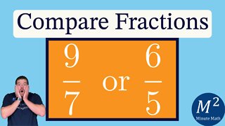 Comparing Fractions Made Easy! 9/7 or 6/5? | Minute Math Tricks - Part 99 #shorts