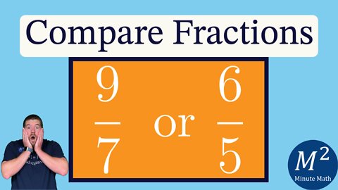 Comparing Fractions Made Easy! 9/7 or 6/5? | Minute Math Tricks - Part 99 #shorts