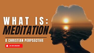 What is Meditation