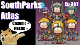 Podcast -Ep 351- Southparks Atlas