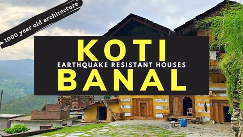 Documentary - Earthquake Resistant | 1000-year old architecture | Koti Banal | Uttarakhand