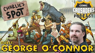 Al chats with George O'Connor - Comic Crusaders Podcast #336