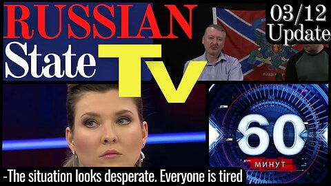 "THE SITUATION LOOKS DESPERATE" 03/12 RUSSIAN TV Update ENG SUBS