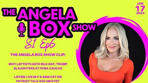 The Angela Box Show Clip - 1.17.24 S1 Ep6 - MLK Day and Iowa Caucus