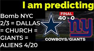 I am predicting: Bomb in NYC on Feb 3 = DALLAS = CHURCH; GIANTS = ALIENS DECEPTION ON 4/20