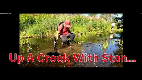 Metal Detecting - Up A Creek With Stan & My Equinox 600