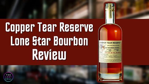 Copper Tear Lone Star Special Edition Bourbon Whiskey Review!