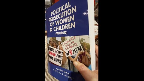 Read My 556 Page Book, Political Persecution of Women and Children (World)