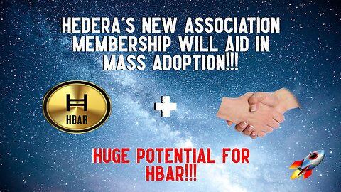 Hedera's New Association Membership Will AID IN MASS ADOPTION!!!