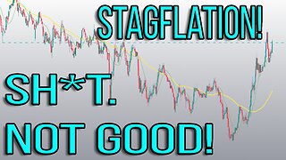 WHAT'S WORSE THAN RECESSION --- STAGFLATION 2.0 IS HERE.