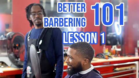 What is Better Barbering? | BB 101 Lesson 1/6