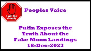 Putin Exposes the Truth About the Fake Moon Landings 18-Dec-2023