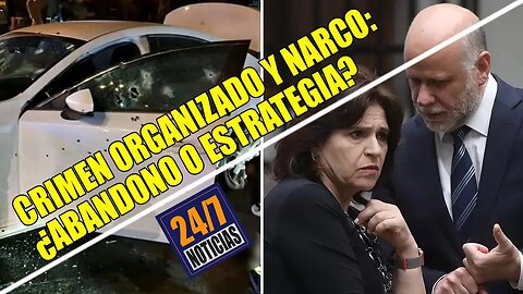 CR1MEN Organizado y Narco: ¿Abandono o estrategia?