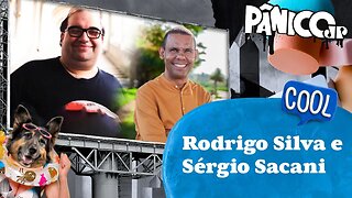 SÉRGIO SACANI E RODRIGO SILVA - PÂNICO - 27/07/23
