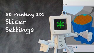 3D Printing 101 - Slicer Settings