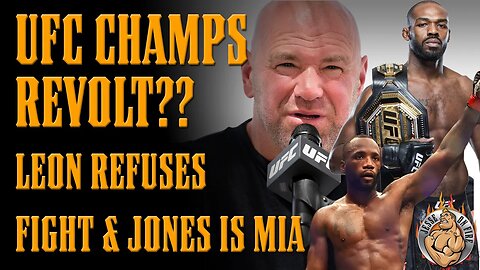 Leon Edwards REFUSING TO FIGHT & Jon Jones is MISSING!! Are Champs in REVOLT?