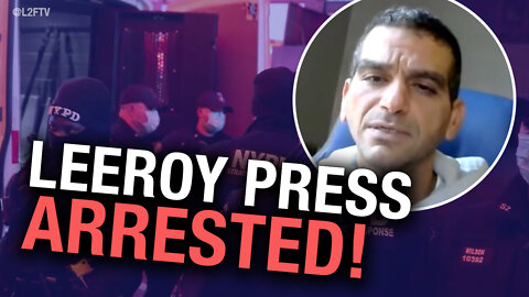 NYC Journalist ‘Leeroy Press’ Arrested for Covering Vaxx Pass Protest