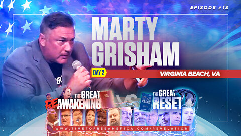 Marty Grisham | The Power of Prayer | The Great Reset Versus The Great ReAwakening