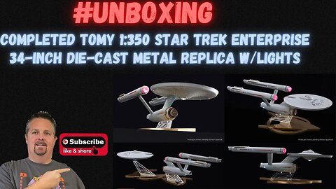 #unboxing Tomy Prestige Select 1:350 Star Trek Enterprise 34-inch Die-Cast Metal Completed Assembly