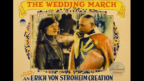 THE WEDDING MARCH 1928 Erich von Stroheim & Fay Wray FULL MOVIE #51 AFI BEST SILENT FILMS