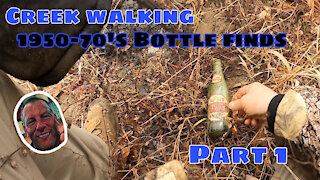 Creek Walking 1950-70's Bottles Part 1