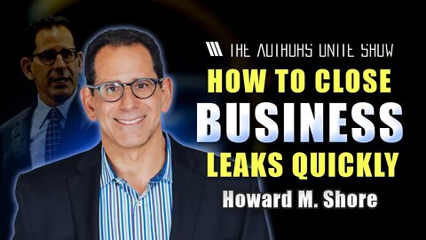 How to Close Business Leaks Quickly | The Tyler Wagner Show - Howard M. Shore