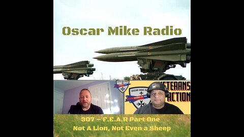 307– F.E.A.R Part One – Not A Lion, Not Even a Sheep