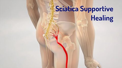 Sciatica Supportive Healing (Energy Healing/Frequency Music)