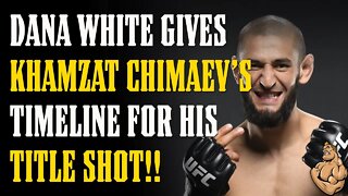 FINALLY!! Dana White Reveals when Khamzat Chimaev Gets a TITLE SHOT!!