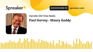 Paul Harvey - Maury Gaddy