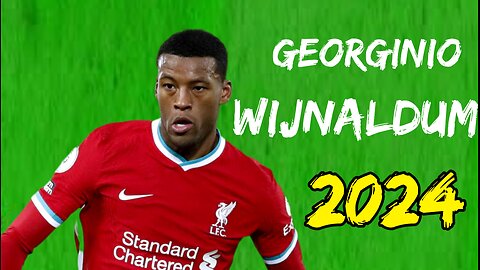 Georginio Wijnaldum 2024 🔥 AmazingSkills, Assists & Goals - Al-Ettifag| HD