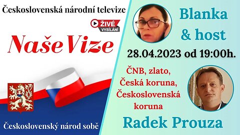 ČSNT NAŠE VIZE - host RADEK PROUZA - Československá koruna, Státní banka Československá