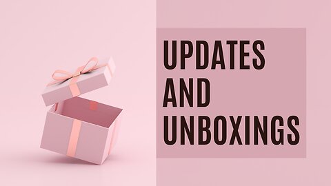 Product Review Updates, Health Talk and Unboxings