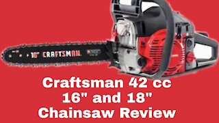 Craftsman 42 cc 16" and 18" chainsaw REVIEW MUST SEE! HOW TO